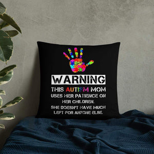 Warning: Autism Mom Pillow The Awareness Expo Autism