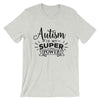 "Autism Is My Super Power"  T-Shirt