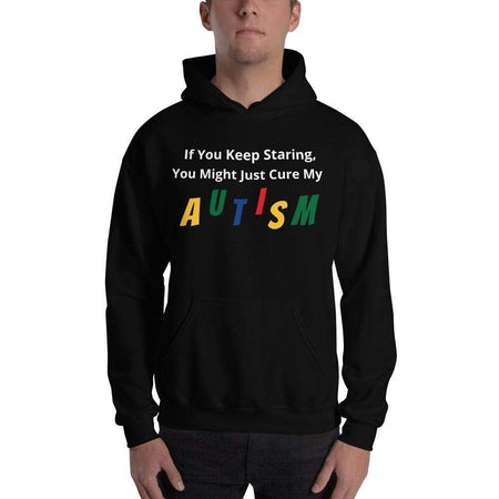 "If You Keep Staring..." Autism Awareness Hooded Sweatshirt