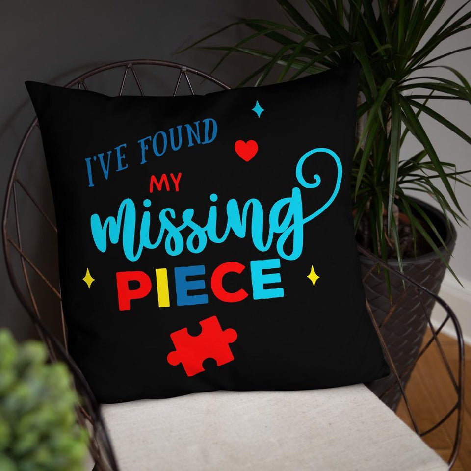 I've Found My Missing Piece Autism Awareness Pillow