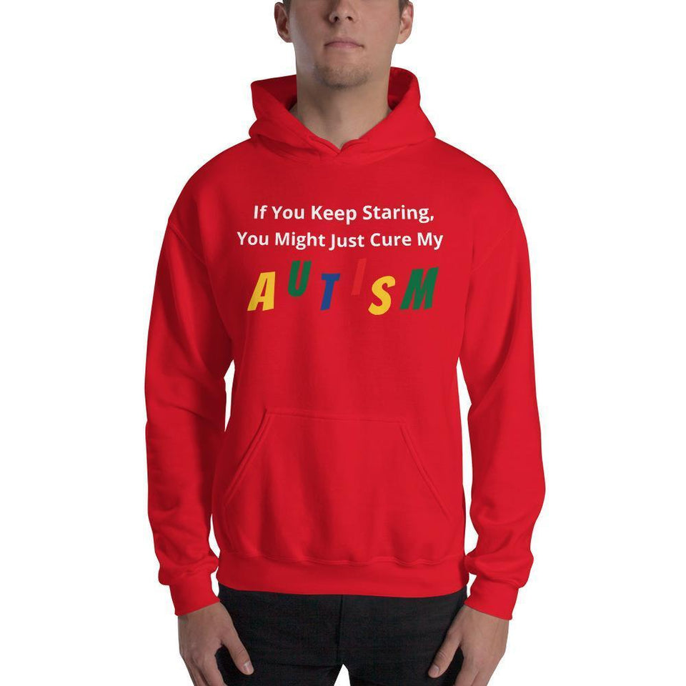 "If You Keep Staring..." Autism Awareness Hooded Sweatshirt