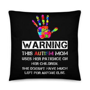 Warning: Autism Mom Pillow