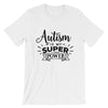 "Autism Is My Super Power"  T-Shirt