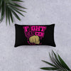 "Fight Cancer" Black Breast Cancer Pillow