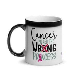"Cancer Picked the Wrong Princess" Glossy Magic Mug