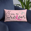 "I'm A Survivor" Pink Breast Cancer Pillow