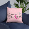 "I'm A Survivor" Pink Breast Cancer Pillow