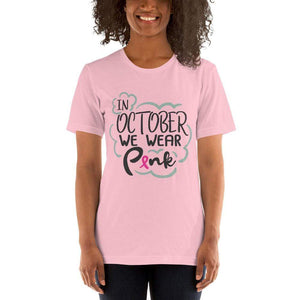 "In October We Wear Pink" Breast Cancer Awareness T-Shirt