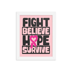 "Fight Believe Hope Survive" Breast Cancer Framed poster