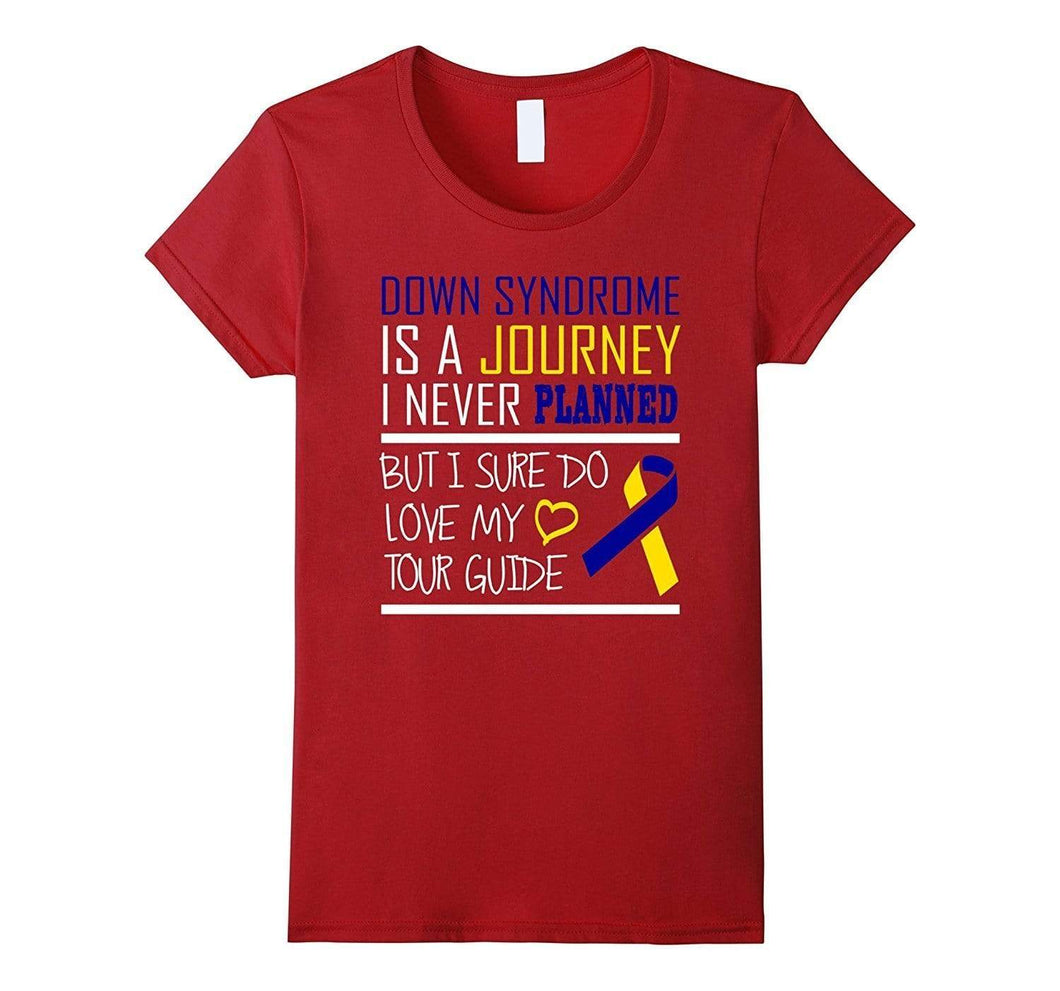 Down Syndrome is a Journey I Never Planned T-Shirt