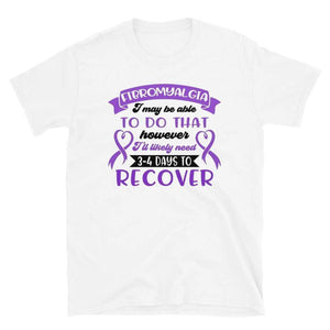 I May Be Able To Do That However... Fibromyalgia Awareness T-Shirt