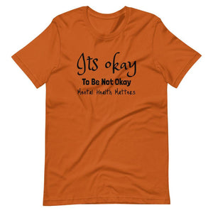 It's Okay To Be Not Okay Mental Health Awareness T-Shirt