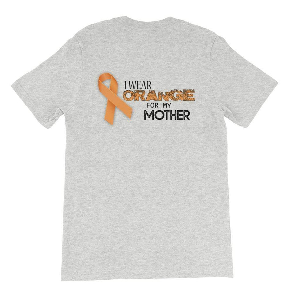 "I Wear Orange For My Mother" M.S. Awareness T-Shirt
