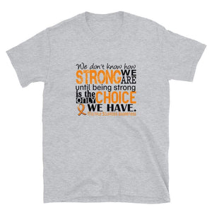 We Don't Know How Strong We Are...MS Shirt