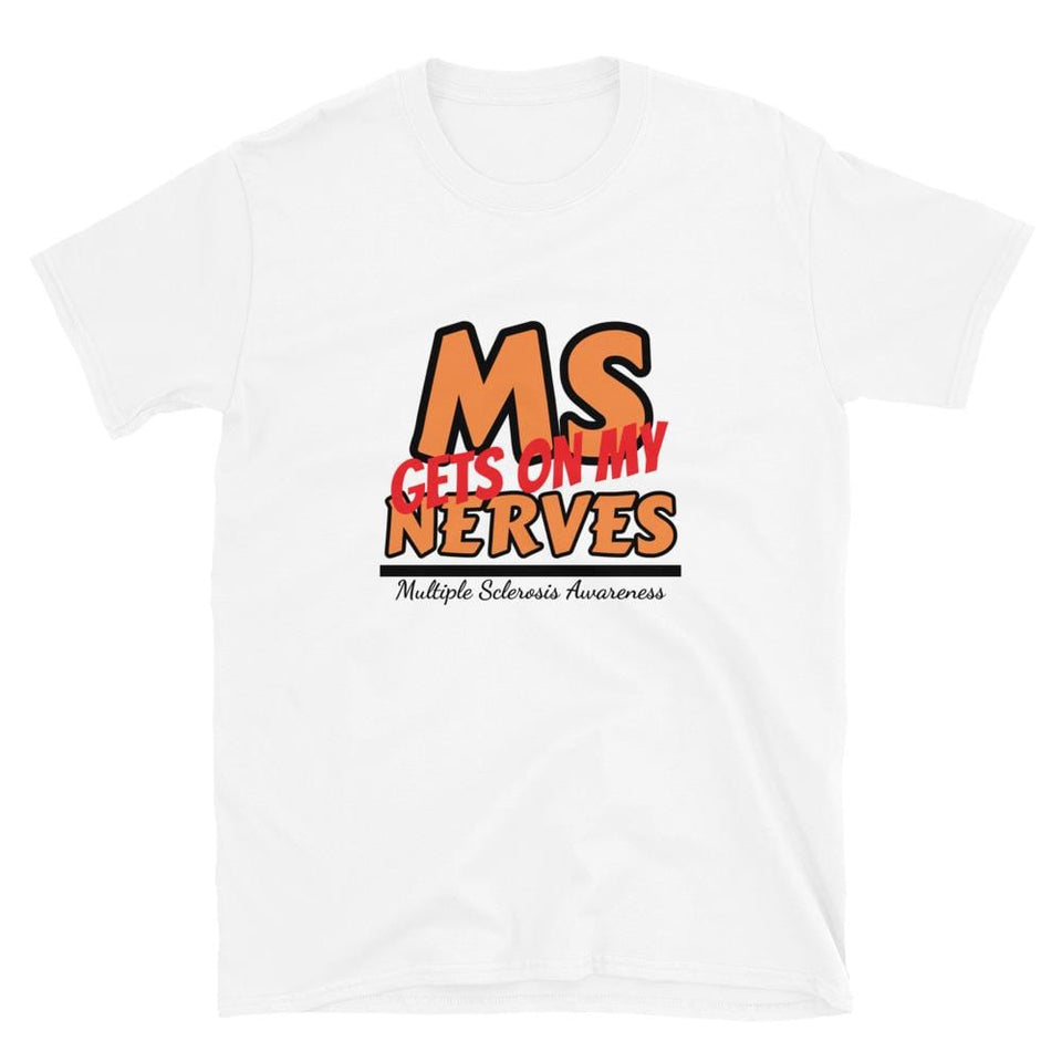 "M.S. Gets On My Nerves!" T-Shirt