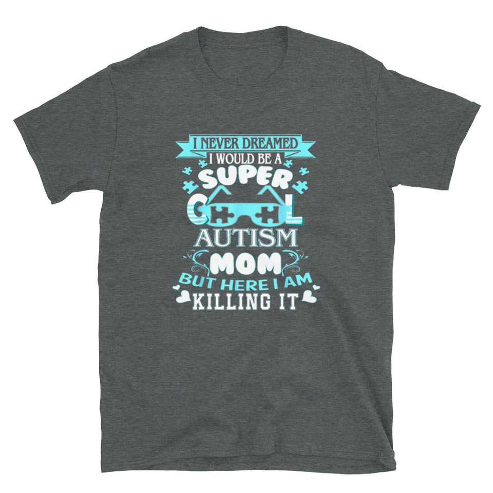 Super COOL Autism Mom T Shirt