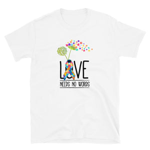 Dandelion "Love Needs No Words"  Autism Awareness T-Shirt