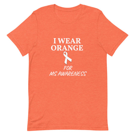 I Wear Orange for MS Awareness T-Shirt