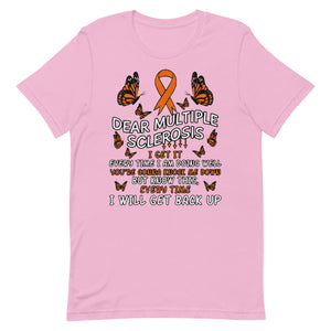 Dear Multiple Sclerosis...T-Shirt
