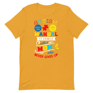 Autism Doesn't Come With A Manual (Mom) T-Shirt
