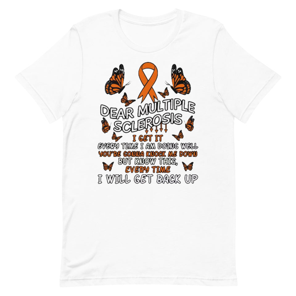 Dear Multiple Sclerosis...T-Shirt